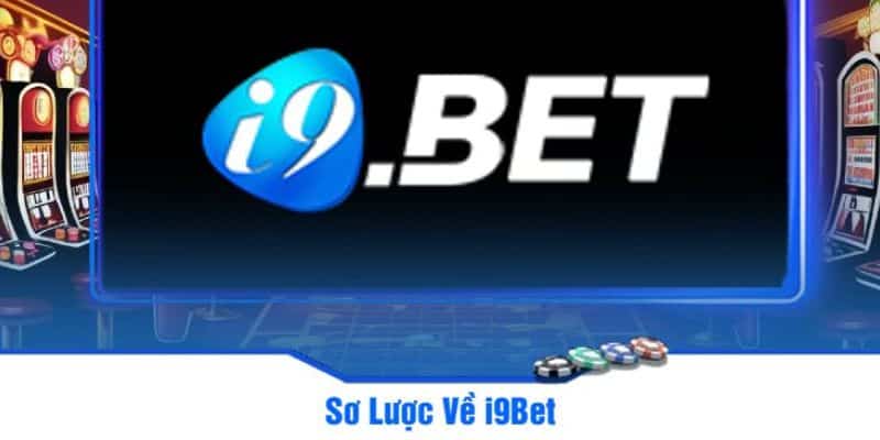 Giới thiệu cụ thể những kiến thức hữu ích liên quan đến I9bet41